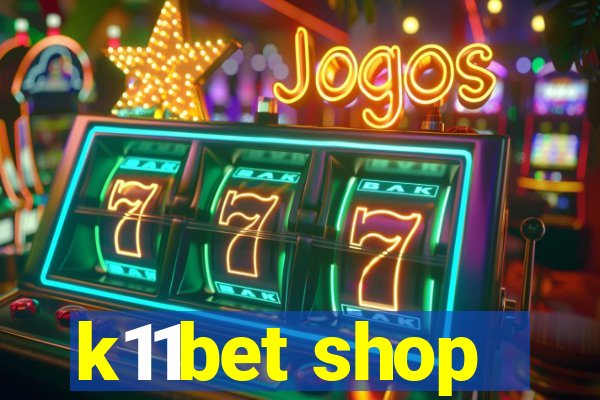 k11bet shop